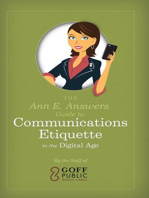cover image of The Ann E. Answers Guide to Communications Etiquette in the Digital Age